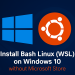 آموزش نصب Bash لینوکس (WSL) روی ویندوز 10 بدون نیاز به Microsoft Store
